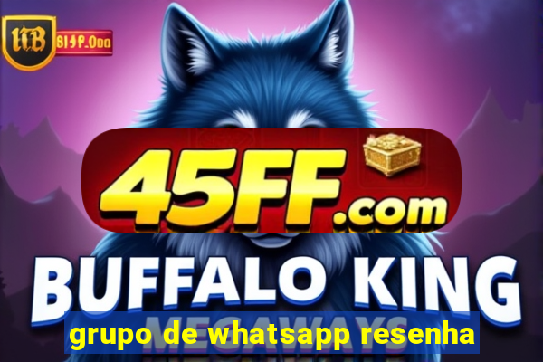 grupo de whatsapp resenha